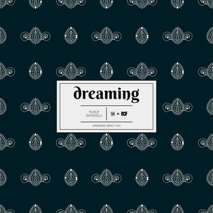 Yusuf Ekşioğlu - Dreaming